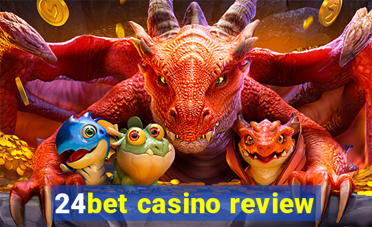 24bet casino review